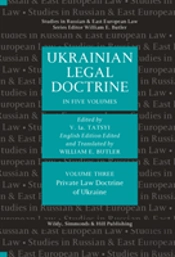 Ukrainian Legal Doctrine Volume 3: Private Law Doctrine Of Ukraine