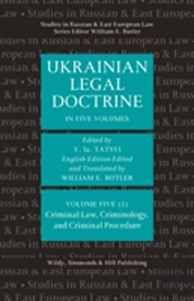 Ukrainian Legal Doctrine - Volume 5 (1): Criminal Law, Criminology, And Criminal Procedure