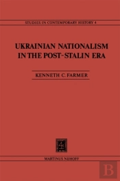 Ukrainian Nationalism In The Post-Stalin Era