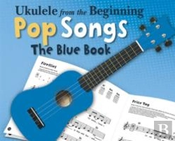 Bertrand.pt - Ukulele From The Beginning Pop Songs (Blue Book)