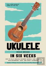 Ukulele In Six Weeks