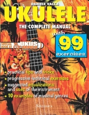Ukulele. The Complete Manual