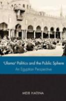 'Ulama', Politics, And The Public Sphere