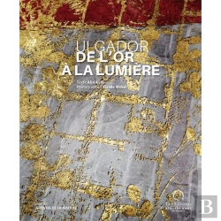 Bertrand.pt - Ulgador : De L'Or À La Lumière