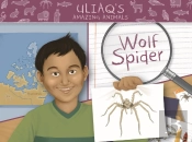 Uliaq'S Amazing Animals: Wolf Spider