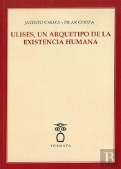 Ulises, Un Arquetipo De La Existencia Humana.