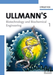 Ullmann'S Biotechnology And Biochemical Engineering
