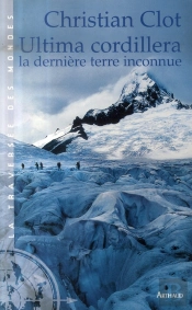 Ultima Cordillera, La Dernière Terre Inconnue