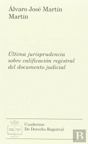 Última Jurisprudencia Sobre Calificación Registral Del Documento Judicial