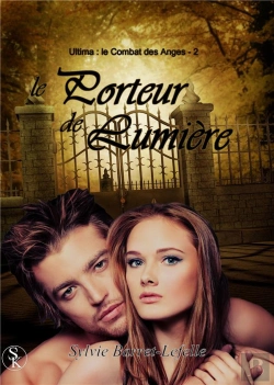 Bertrand.pt - Ultima, Le Combat Des Anges T.2 ; Le Porteur De Lumiere