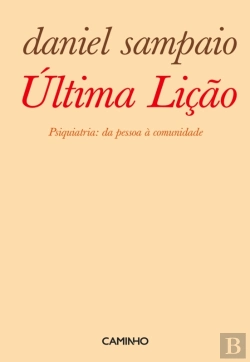Bertrand.pt - Última Lição. Psiquiatria: Da Pessoa À Comunidade