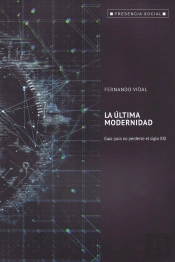 Ultima Modernidad, La. Guia Para Mo Perderse El Siglo Xxi