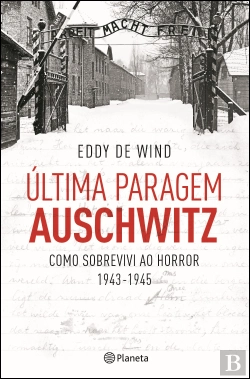 Bertrand.pt - Última Paragem Auschwitz