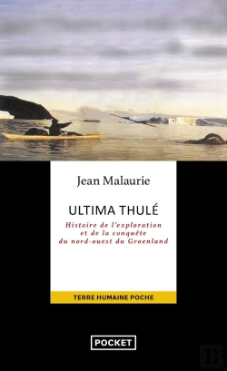 Bertrand.pt - Ultima Thulé ; Histoire De L'Exploration Et De La Conquête Du Nord-Ouest Du Groenland
