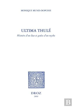 Bertrand.pt - Ultima Thule ; Histoire D'Un Lieu Et Génèse D'Un Mythe