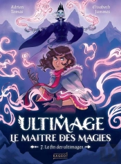 Ultimage, Le Maître Des Magies Tome 7 : La Fin Des Ultimages