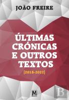 Últimas Crónicas e Outros Textos (2018-2022)