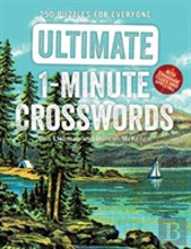 Ultimate 1-Minute Crosswords: 250 Puzzles For Everyone