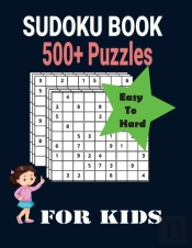Ultimate 500+ Sudoku Puzzles Book-Easy To Hard For Kids
