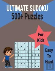 Ultimate 500+ Sudoku Puzzles Book For Kids Easy To Hard