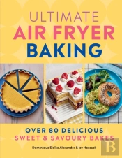 Ultimate Air Fryer Baking
