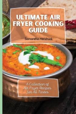Bertrand.pt - Ultimate Air Fryer Cooking Guide: A Coll