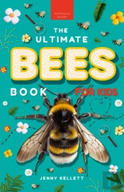 Ultimate Bees Book For Kids