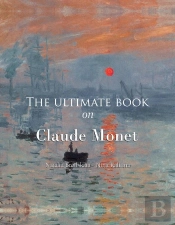 Ultimate Book On Claude Monet
