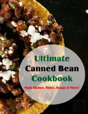 Ultimate Canned Bean Cookbook