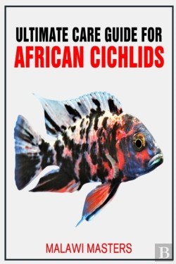 Bertrand.pt - Ultimate Care Guide For African Cichlids