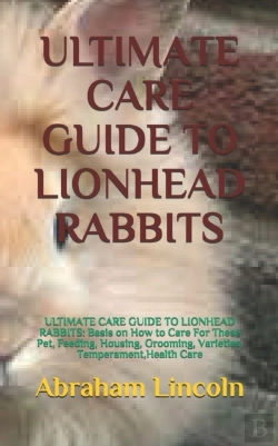 Bertrand.pt - Ultimate Care Guide To Lionhead Rabbits