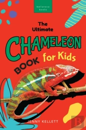 Ultimate Chameleon Book For Kids