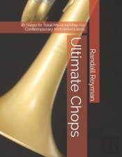 Ultimate Chops: 16 Steps To Total Musici
