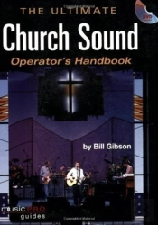 Ultimate Church Sound Operator'S Handbook