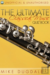 Ultimate Classical Music Quiz Book