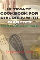 Ultimate Cookbook For Children With Diabetes