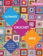 Ultimate Crochet Bible