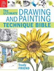 Ultimate Drawing And Painting Technique Bible