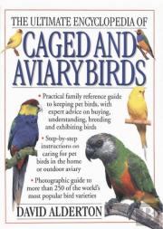 Ultimate Encyclopedia Of Caged And Aviary Birds