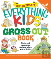 Ultimate Everything Kids' Gross Out Book