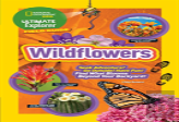 Ultimate Explorer Field Guide: Wildflowers