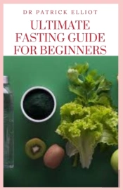 Ultimate Fasting Guide For Beginners