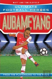 Ultimate Football Heroes: Aubameyang (Goal Machines)