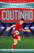 Ultimate Football Heroes: Coutinho (Top Ballers 9)