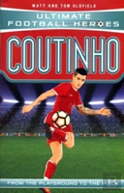 Ultimate Football Heroes: Coutinho (Top Ballers 9)