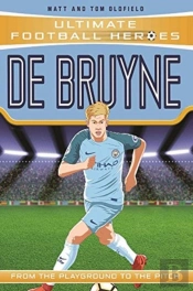 Ultimate Football Heroes: De Bruyne (Top Ballers 5)