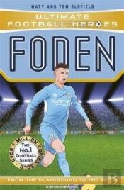 Ultimate Football Heroes: Foden (Top Ballers 7)