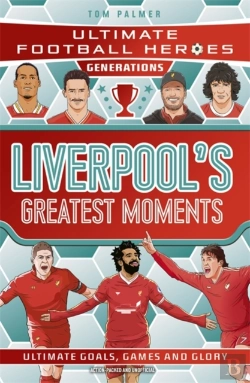 Bertrand.pt - Ultimate Football Heroes Generations: Liverpool'S Greatest Moments