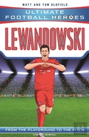 Ultimate Football Heroes: Lewandowski (Goal Machines 5)