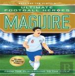 Ultimate Football Heroes: Maguire (Super Stoppers 10)